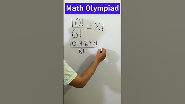 A Nice Math Olympiad Factorial Problem 10!/6!=x! #short #olympiad #mathematics #maths #algebra