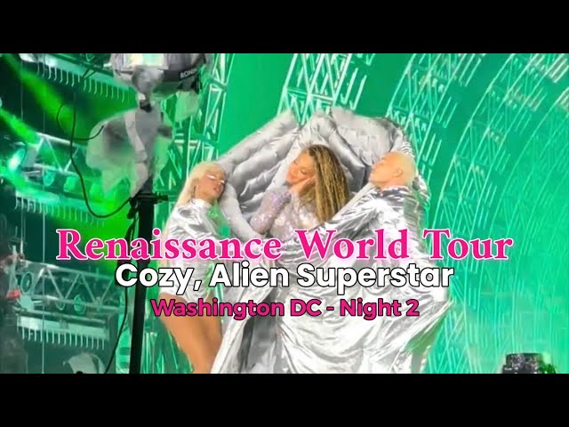 Beyoncé : COZY, ALIEN SUPERSTAR - (Washington DC, Night 2) | Live Renaissance World Tour 2023