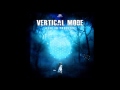 Vertical mode  life in process full album