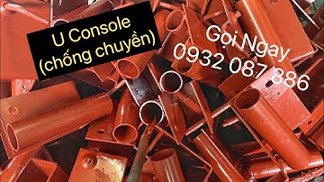 Quy Trình Sản Xuất U Console ( Chống Chuyền) Tại Cốp Pha Việt | copphaviet