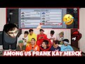 AMONG US PRANK KAY MERCK (HAHAHAHAHA)