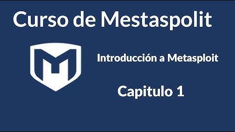 Introducción a Metaspolit Framework - Capitulo 1