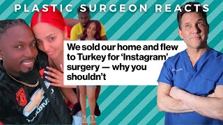 Botched In Turkey: Couple Sells Home for Surgery - Plastic Surgeon Reacts
