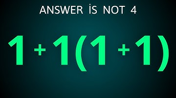 Only 1 in 10 People Get This Right! The Answer is NOT 4 | 1+1(1+1)