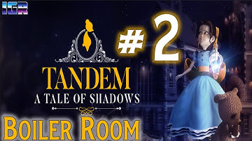 Tandem: a Tale of Shadows  |  Chapter 2  |  Boiler Room