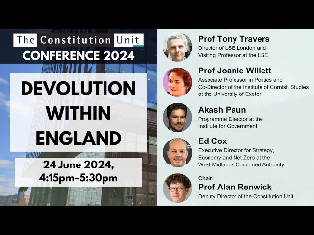 Watch Constitution Unit Conference 2024: Devolution within England on YouTube.
