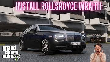 How to install rolls royce wraith 2019 in gta v [ download rollceroyce in gta5 ]