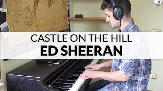 CASTLE ON THE HILL - ED SHEERAN | Piano Version chords
