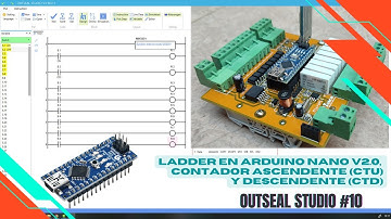 ⚡ Outseal Studio Cap_10 Micro PLC Nano v2.0 Ladder Arduino Nano, Contadores (CTU) y (CTD) con Reset