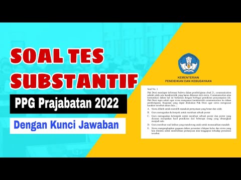 Soal Tes Substantif PPG Prajabatan 2022 Lengkap Dengan Kunci Jawaban