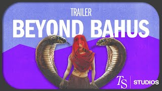 Beyond Bahus | Trailer