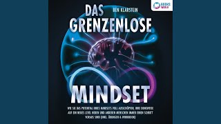 Kapitel 7.6 - Das grenzenlose Mindset: Wie Sie das Potential Ihres Mindsets voll ausschöpfen,...