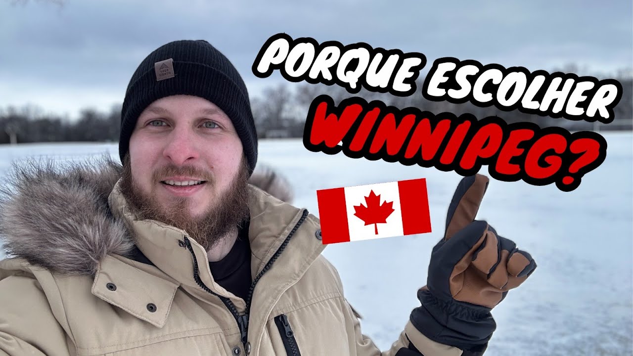 Porque morar em Winnipeg Canada? Vantagens e Desvantagens!