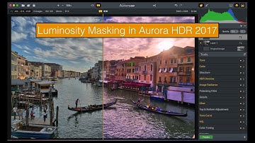 Luminosity Masking in Aurora HDR 2017