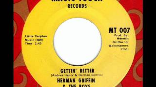Video thumbnail of "HERMAN GRIFFIN  Gettin' better  Detroit Soul Instr."