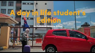 A day in life student edition In Politeknik Ibrahim Sultan (BVC30264 Creative Audio & Video)