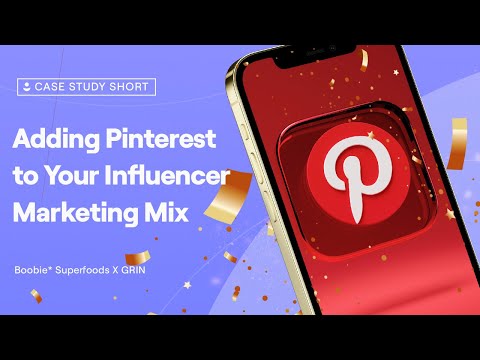 Adding Pinterest to Your Influencer Marketing Mix