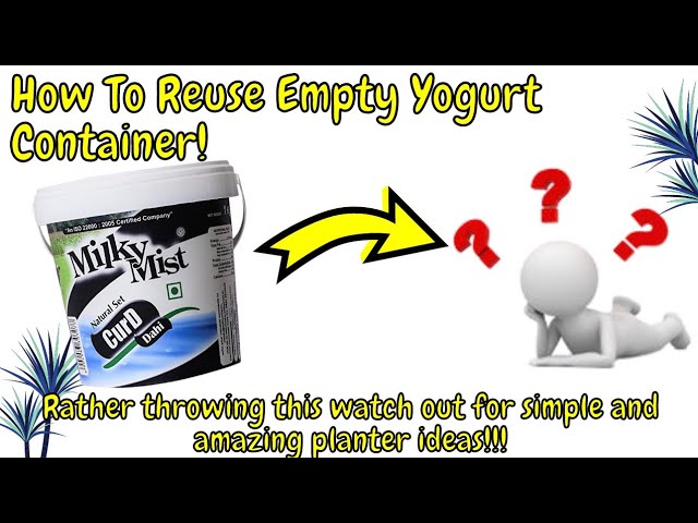 Genius Ways to Repurpose Yogurt Containers