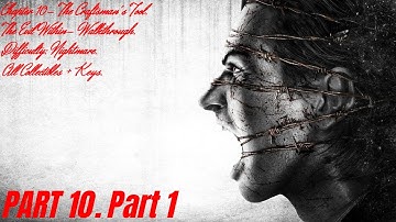 The Evil Within- Walkthrough. All Collectibles + Keys. Difficulty: Nightmare.