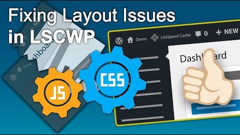 Fixing Layout Issues in LSCWP