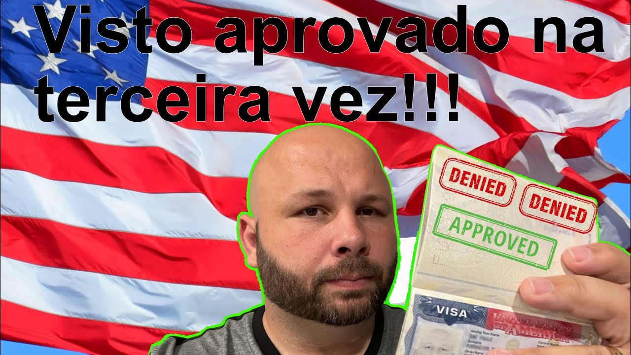 Tive o visto americano negado 2x na terceira fui aprovado veja como foi e algumas dicas!!!