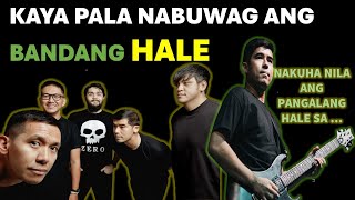BAKIT KAYA NABUWAG ANG BANDANG HALE | HALE STORY