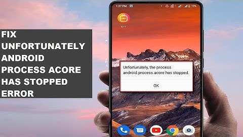 How to Fix android.process.acore has stopped Error in Android Device