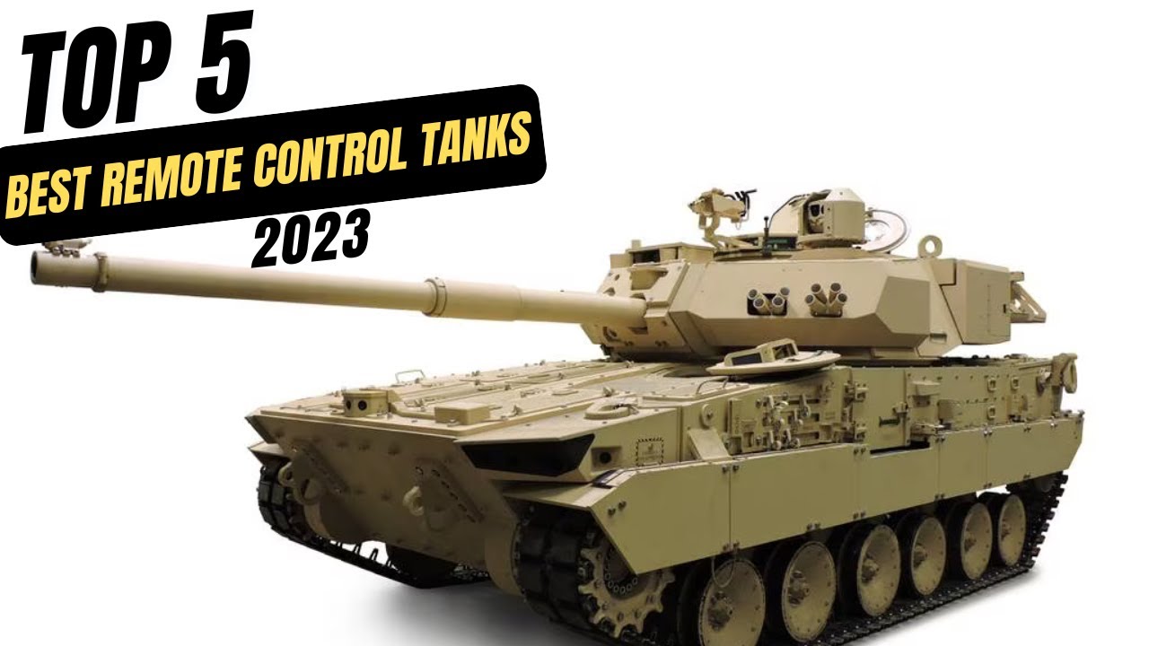 The Best Remote Control Tanks 2024 