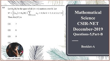 CSIR NET December 2019 Question 5| Part B| Booklet Code A | Linear Algebra
