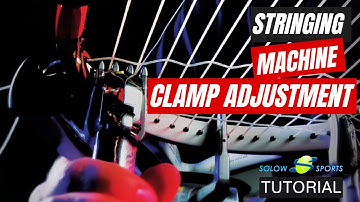 Stringing Machine Clamp Adjustment  | Tutorial |