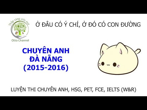 Giải Đề Thi Chuyên Anh Lê Quý Đôn Đà Nẵng 2016 – Video 1/2 #HOT