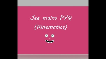 Physics | Kinematics | JEE mains 2013 Question |