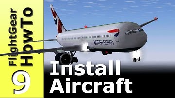 Download & install aircraft - FlightGear HowTo #9