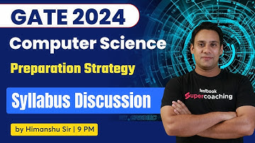 GATE 2024 Preparation Strategy | GATE CSE 2024 Strategy and Syllabus | By Himanshu Sir