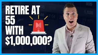 Can I Retire at 55 with $1,000,000 in Retirement Savings?!? || Maybe!