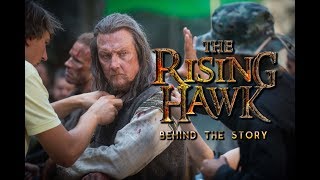 The Rising Hawk: Behind The Story