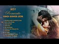 💕 Best 2018 💕 Love Songs | Heart Touching Bollywood Jukebox | Romantic Hindi Songs Collection