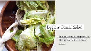 Eggless Caesar Salad - Simply Divine!