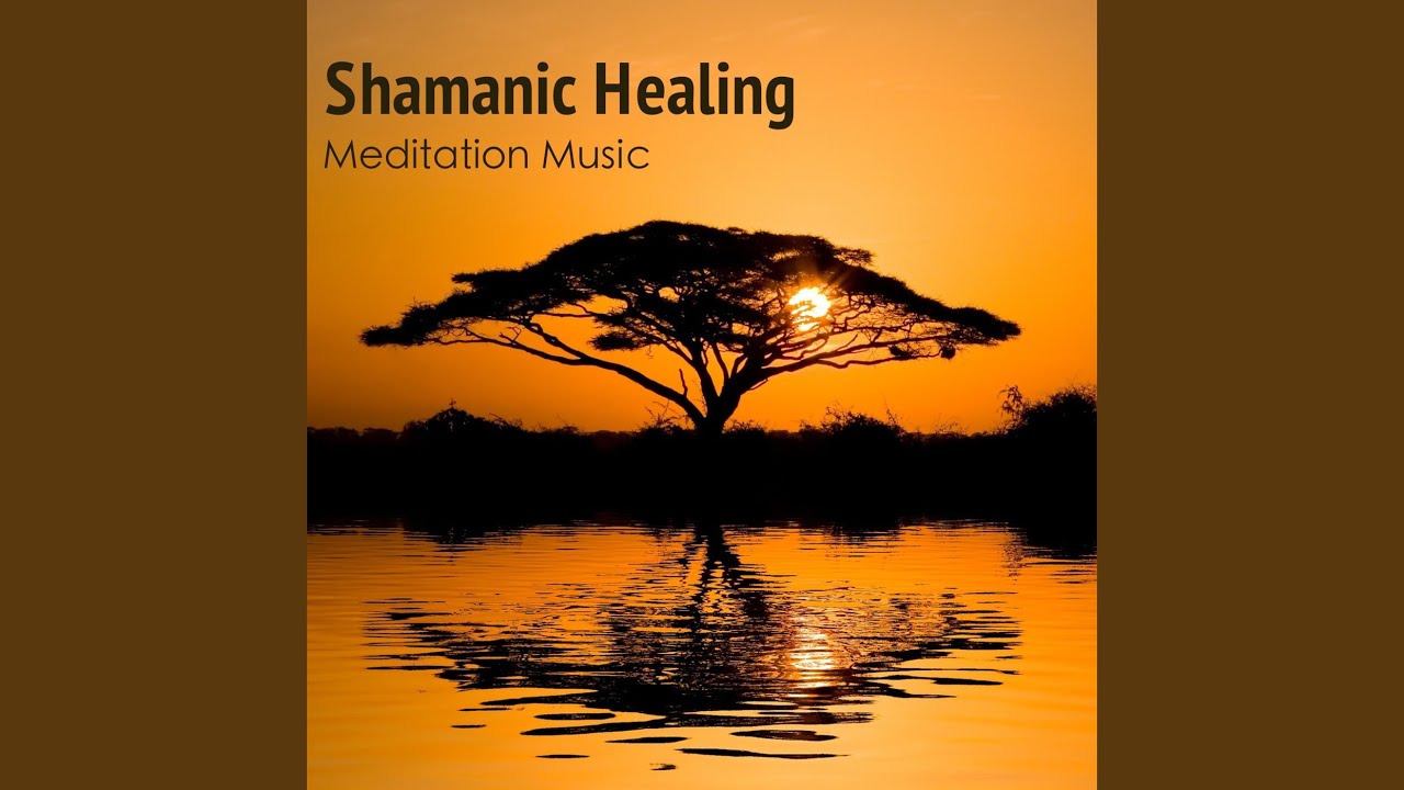 Shamanic Healing (Meditation Music) Shamanic Healing (Meditation Music)