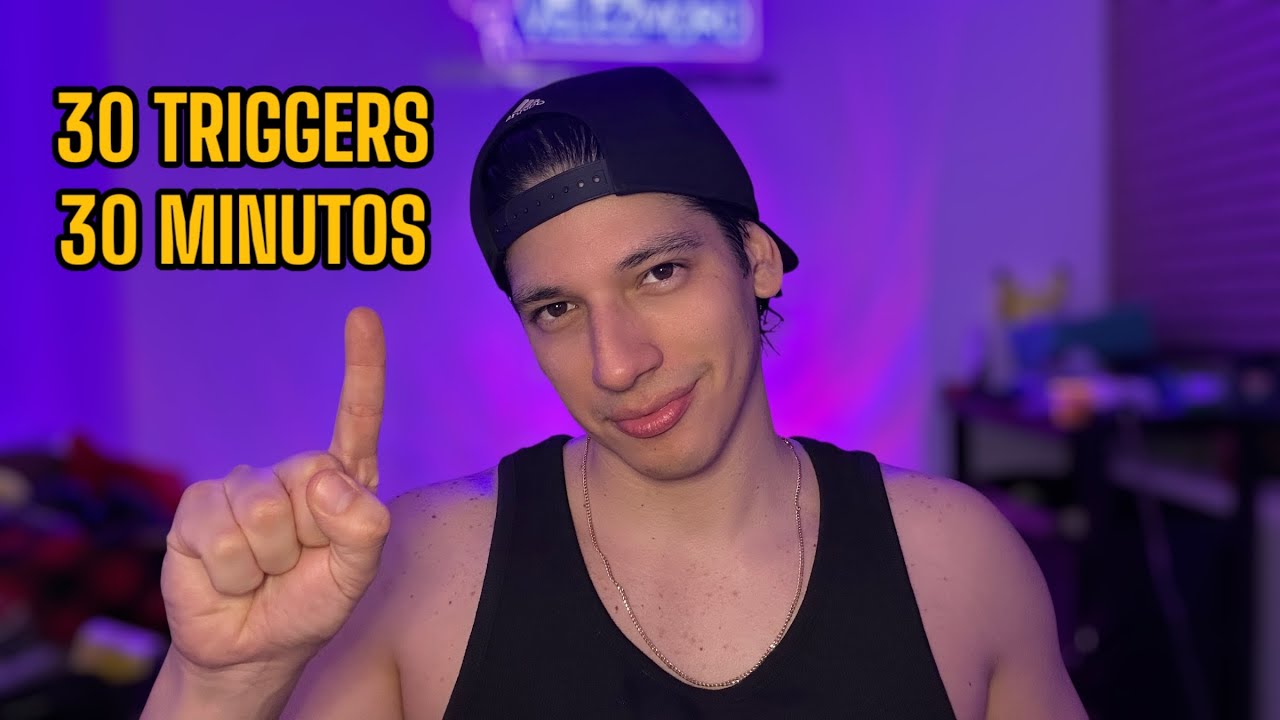 ASMR 🔥 30 TRIGGERS EN 30 MINUTOS