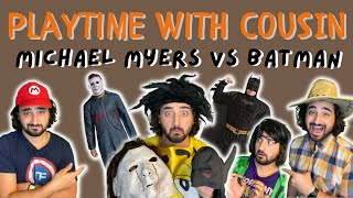 Playtime w/ Cousin: Michael Myers Costume vs. Batman Costume