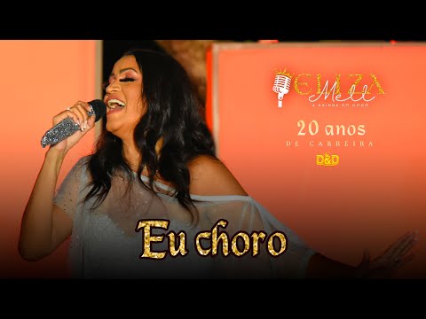 Eliza Mell - Eu choro (DVD 20 anos)