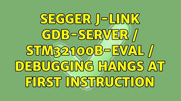 Segger J-Link GDB-Server / STM32100B-EVAL / Debugging hangs at first instruction