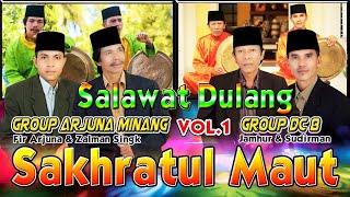 Salawat Dulang - SAKHRATUL MAUT Vol.1 (Group Arjuna Minang & Group DC8)
