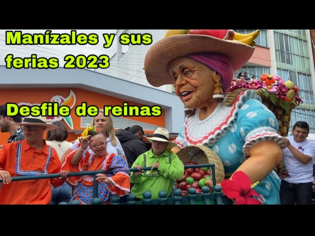 Manízales ferias 2023 / desfile de reinas del café