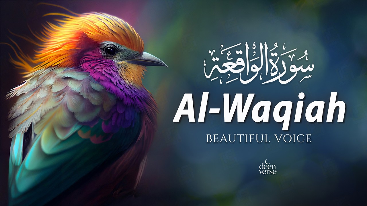 Surah Al Waqiah سورة الواقعة | Majestic Lofi Quran for Calm Your Heart and Soul | Lofi Quran
