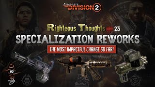 The Division 2 Specialization Reworks Are Here! Most Impactful Change, Here's My Perspective...