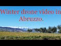 EX PAT LIFE IN ABRUZZO. A relaxing winter drone flight over Abruzzo.