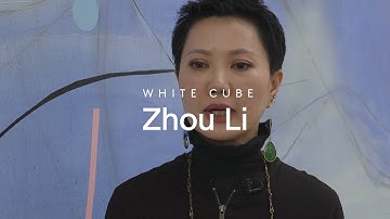 In the Gallery: Zhou Li: Original State of Mind | White Cube