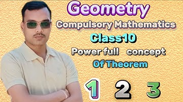 Class 10 Compulsory Mathematics Unit 10 Geometry Concept of Theorem 1  2 &3